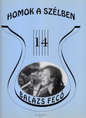 Szigeti K�roly Vas G�bor - R�gi sl�gerek ma is divatban 14. - Homok a sz�lben (V�logat�s Bal�zs Fec� dalaib�l)
