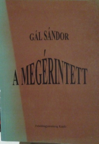 Gl Sndor - A megrintett