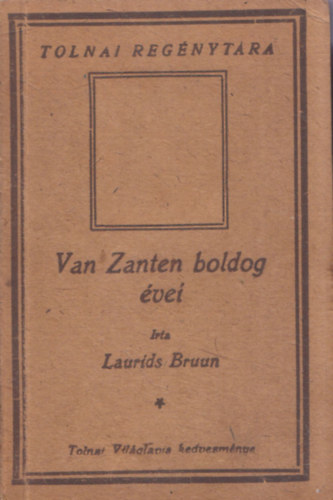 Laurids Bruun - Van Zanten boldog vei (Tolnai Regnytra)