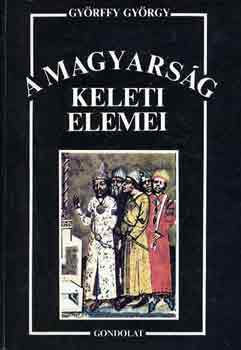 Györffy György - A magyarság keleti elemei