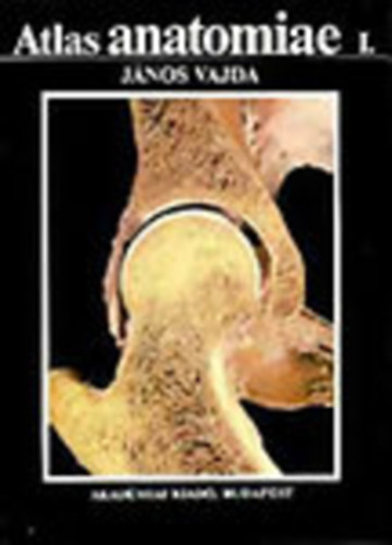 Vajda J�nos - Atlas anatomiae I.