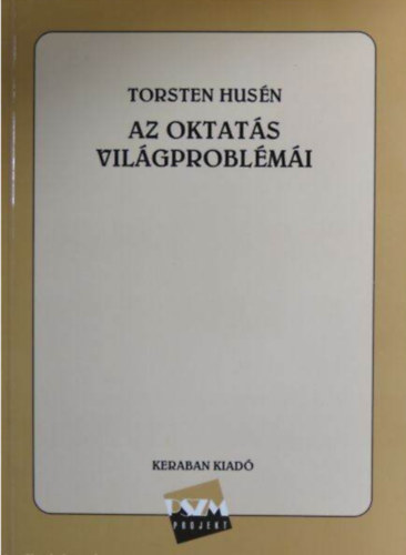 Torsten Husén - Az oktatás világproblémái
