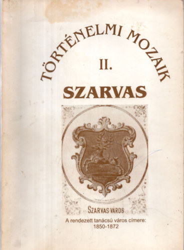 Szilvssy Lszl dr. - Szarvas (Trtnelmi mozaik II. 1825-1918)
