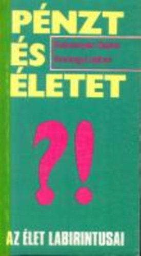 Sebesty�n G�bor- Somogyi G. - P�nzt �s �letet (besz�lget�s magyar v�llalkoz�kkal)