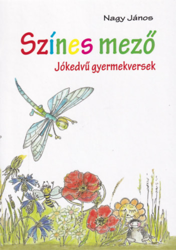 Nagy Jnos - Sznes mez - Jkedv gyermekversek