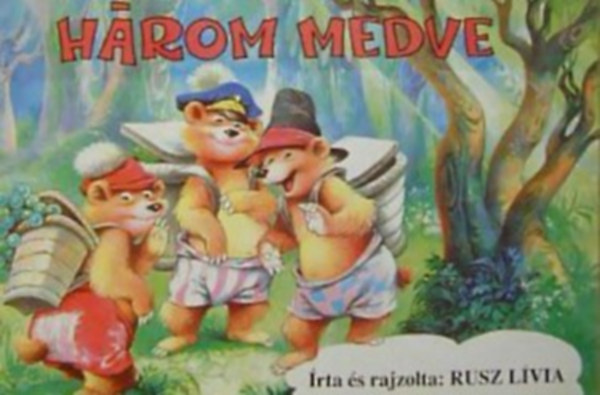 Rusz Lívia - Három medve