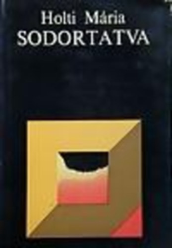 Holti Mria - Sodortatva