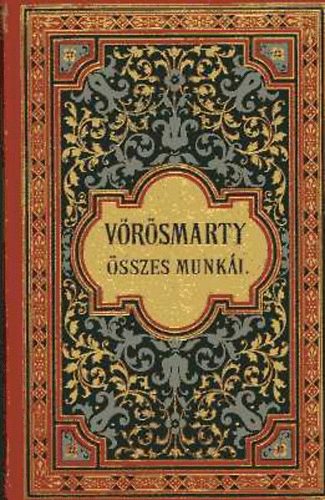 Vörösmarty - Vörösmarty összes munkái IV.