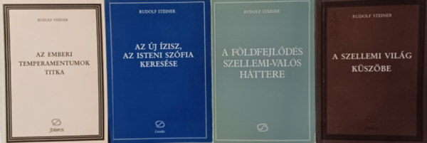 Rudolf Steiner - Az j zisz, az isteni szfia keresse + A fldfejlds szellemi-vals httere + A szellemi vilg kszbe + Az emberi temperamentumok titka (4 m)