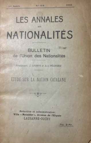 J. Gabris - Jean Plissier - Les Annales der Bulletin de I'union des Nationalits ( A nemzetisgi Szvetsg rtestjnek vknyvei) 1916. francia nyelven