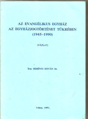 Az evanglikus egyhz az egyhzjogtrtnet tkrben (1945-1990)