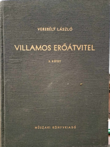 Vereb�ly L�szl� - Villamos er��tvitel 3. k�tet