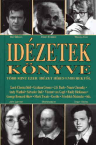 Szab� Attila Henrik - Id�zetek k�nyve (T�bb mint ezer id�zet h�res emberekt�l)