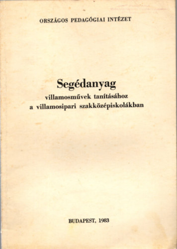 Nagy Jen - Segdanyag villamosmvek tantshoz a villamosipari szakkzpiskolkban ( Kisfeszltsg eloszthlzatok mretezse )