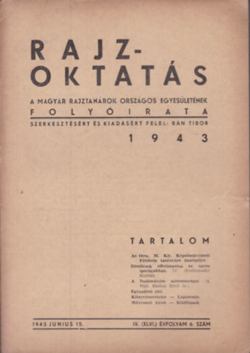 B�n Tibor - Rajzoktat�s 1943. j�nius 15. (IV. �vfolyam, 6. sz�m)