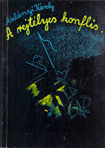 Aszlányi Károly (Kirk van Hossum) - A rejtélyes konflis