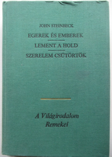 John Steinbeck - Egerek s emberek-Lement a hold-Szerelem cstrtk