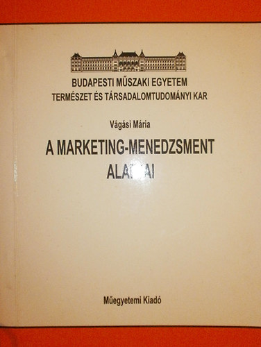 Vágási Mária - A marketing-menedzsment alapjai