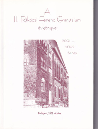 A II. Rkczi Ferenc Gimnzium vknyve 2001-2002 tanv