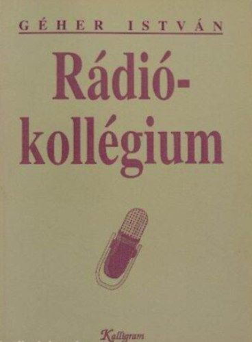 Géher István - Rádiókollégium