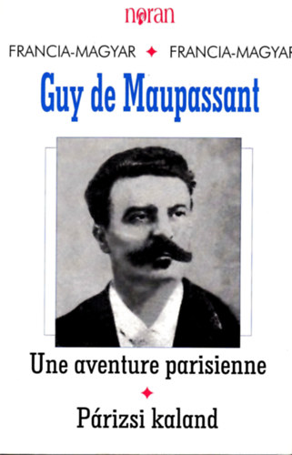 Guy De Maupassant - Une aventure parisienne - Prizsi kaland