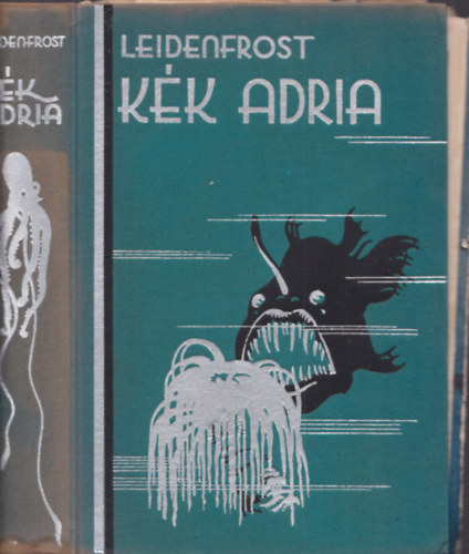 Leidenfrost Gyula - Kék Adria