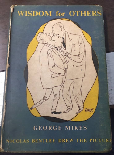 George Mikes - Wisdom for Others