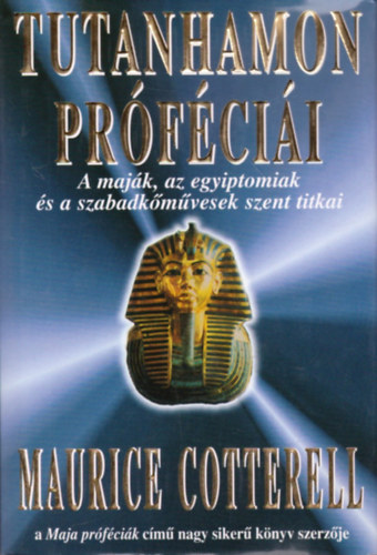 Maurice Cotterell - Tutanhamon prfcii - A majk, az egyiptomiak s a szabadkmvesek szent titkai