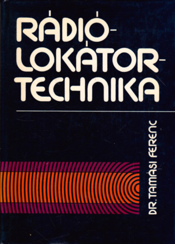 Dr. Tam�si Ferenc - R�di�lok�tor-technika