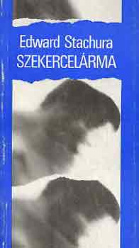 Edward Stachura - Szekercelárma