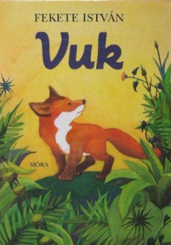 Szalma Edit  Fekete Istv�n (illusztr�tor) - Vuk - M�ra aranyk�nyvek (Szalma Edit rajzaival)