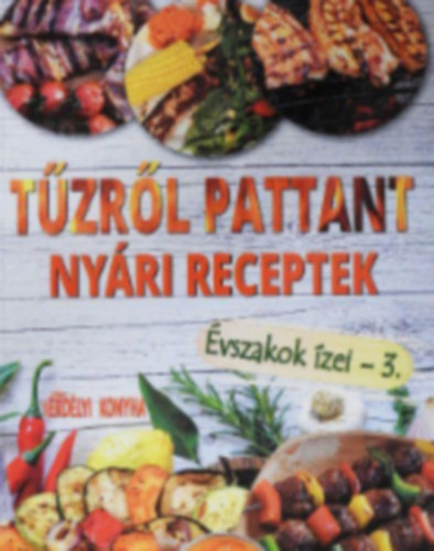 T�zr�l pattant ny�ri receptek- �vszakok �zei 3.