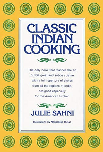 Julie Sahni - Classic Indian Cooking