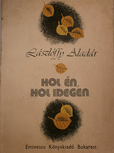 L�szl�ffy Alad�r - Hol �n,Hol Idegen