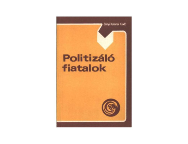 Politizáló fiatalok - Tanulmányok a fiatalok politikai szocializációjáról
