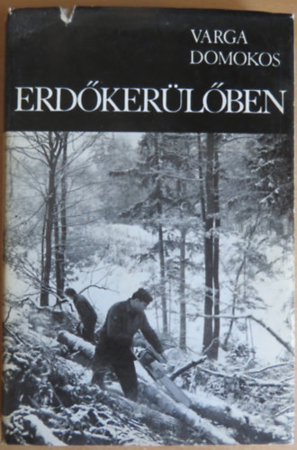 Varga Domokos - Erd�ker�l�ben