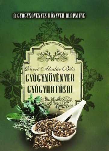 Varr� Alad�r B�la - Gy�gyn�v�nyek gy�gyhat�sai