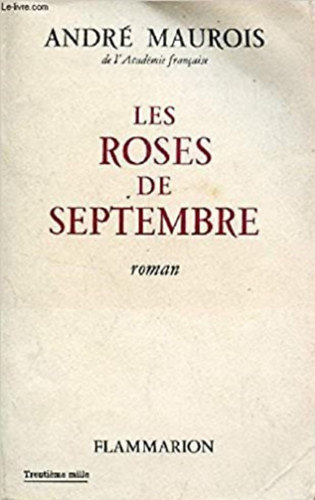 Andr Maurois - Les roses de septembre
