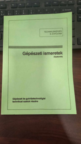 Gpszeti ismeretek gyakorlat - III. vfolyam