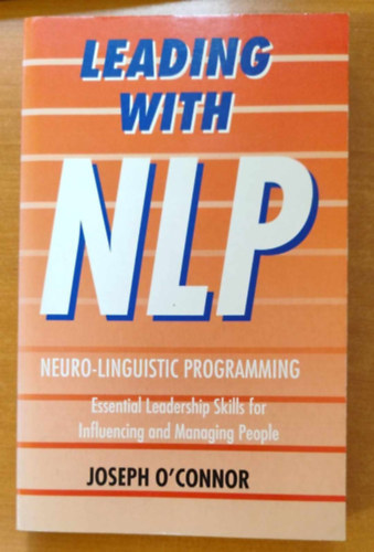 Joseph O'connor - Leading With NLP - Neuro-Linguistic Programming