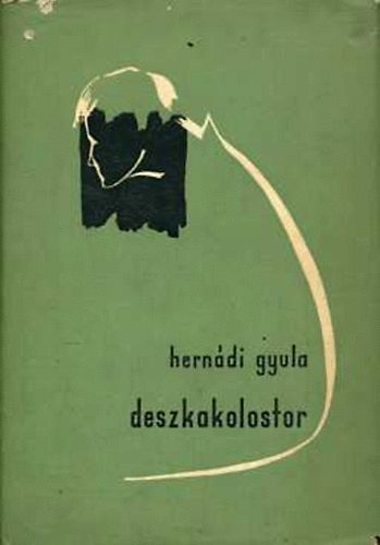 Herndi Gyula - Deszkakolostor