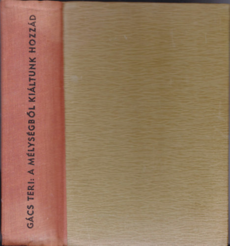 Gács Teri - A mélységből kiáltunk hozzád