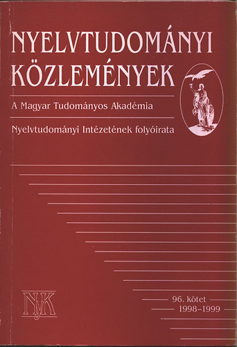 Bakr-Nagy Marianne; Komlsy Andrs  (szerk.) - Nyelvtudomnyi Kzlemnyek 96. ktet (1998-1999)
