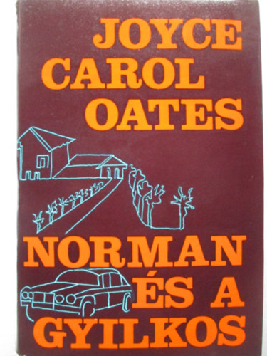 Joyce Carol Oates - Norman s a gyilkos