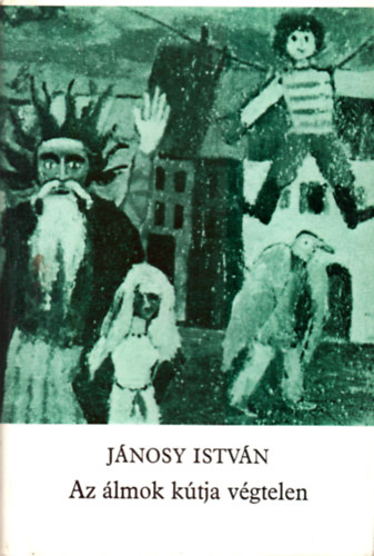 Jnosy Istvn - Az lmok ktja vgtelen (sszegyjttt versek) - Dediklt
