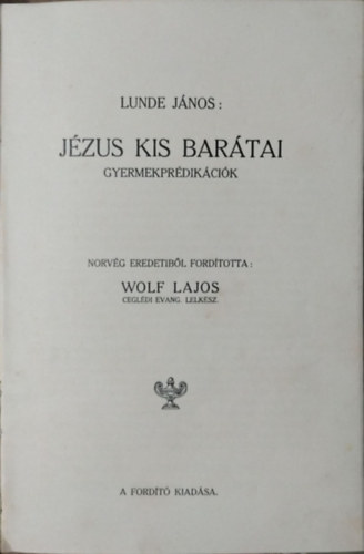 Lunde Jnos - Jzus kis bartai - Gyermekprdikcik