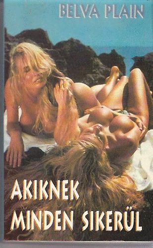 Belva Plain - Akiknek minden siker�l