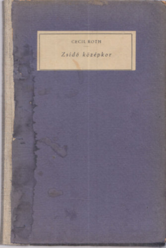 Cecil Roth - Zsid kzpkor