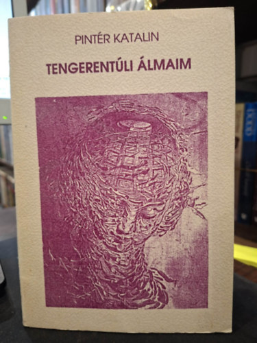 Pint�r Katalin - Tengerent�li �lmaim