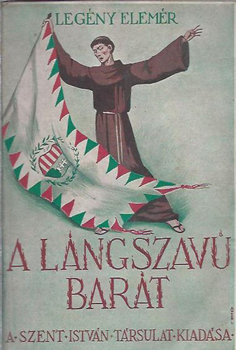 Legny Elemr - A lngszav bart (Regny a szabadsgharc idejbl) - Dediklt!